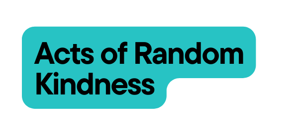 Acts of Random Kindness